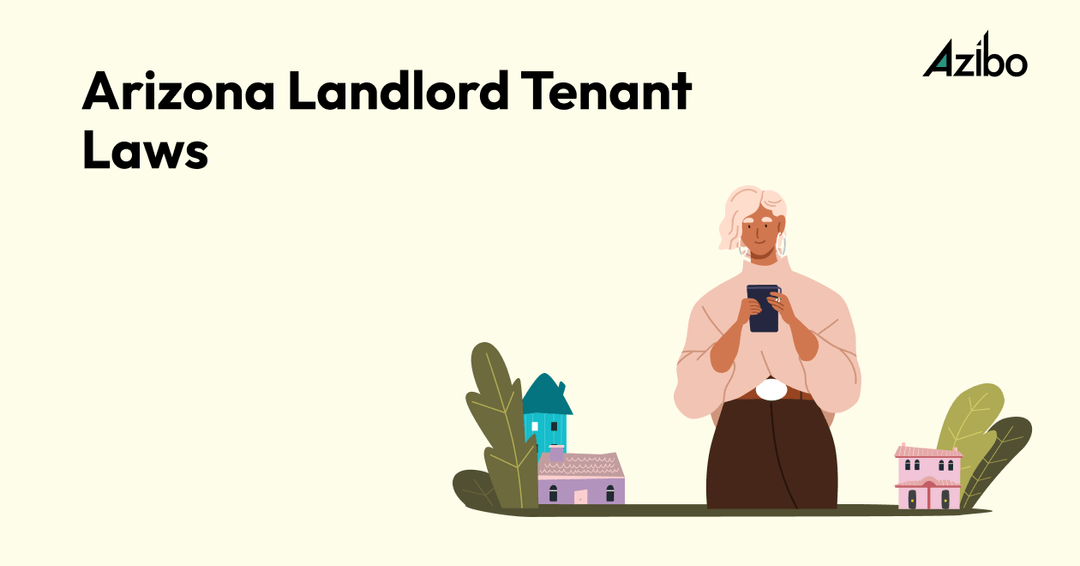Arizona Landlord Tenant Laws Full Guide [Updated 2024] Azibo